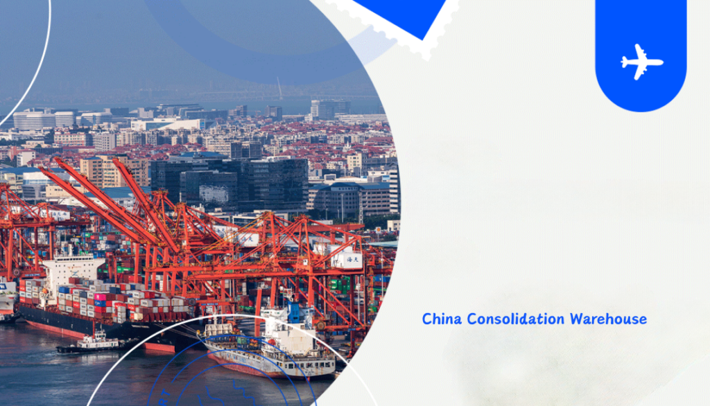 China Consolidation Warehouse Guide: Streamline Multi-Supplier Sourcing via Guangzhou Hub